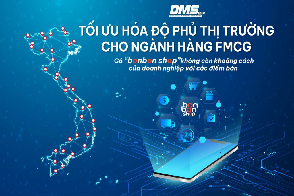 Tối ưu hóa độ phủ thị trường cho ngành hàng FMCG